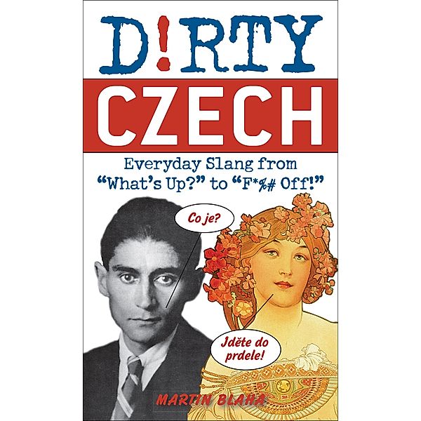 Dirty Czech / Dirty Everyday Slang, Martin Blaha