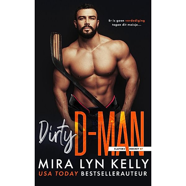 Dirty D-man (Slayers, #7) / Slayers, Mira Lyn Kelly