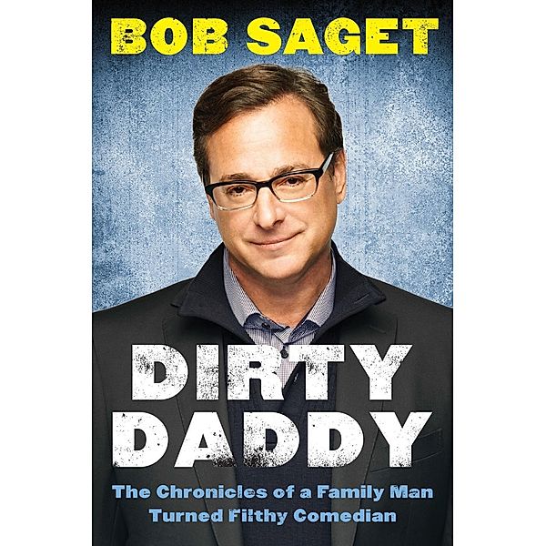 Dirty Daddy, Bob Saget