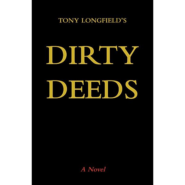 Dirty Deeds, Tony Longfield