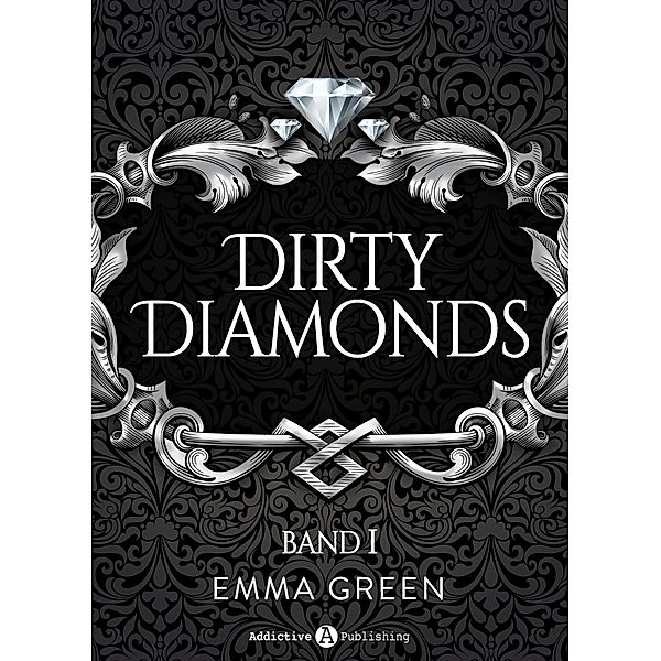 Dirty Diamonds - Kostenlose Kapitel, Emma M. Green