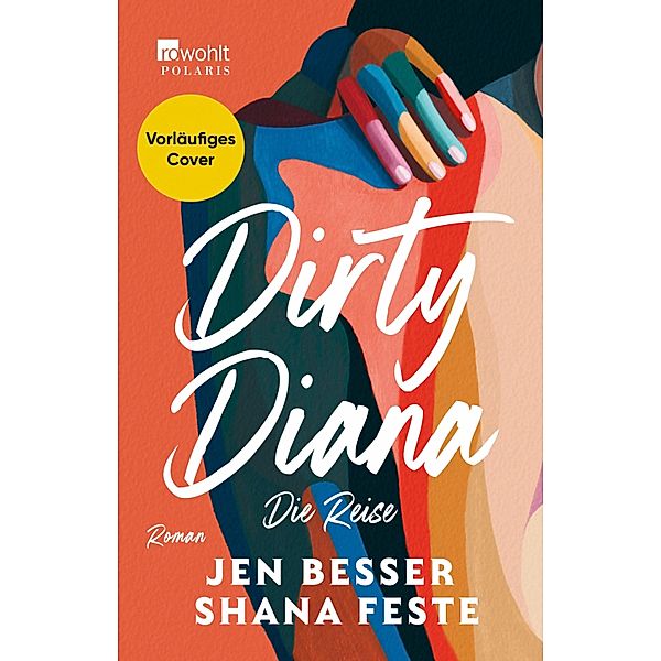 Dirty Diana: Die Reise, Jen Besser, Shana Feste