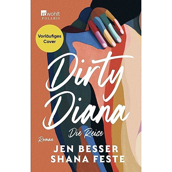 Dirty Diana: Die Reise, Jen Besser, Shana Feste