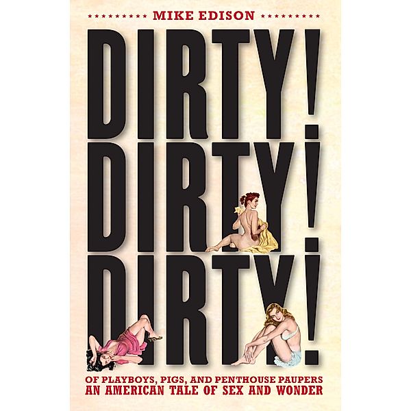 Dirty! Dirty! Dirty!, Mike Edison