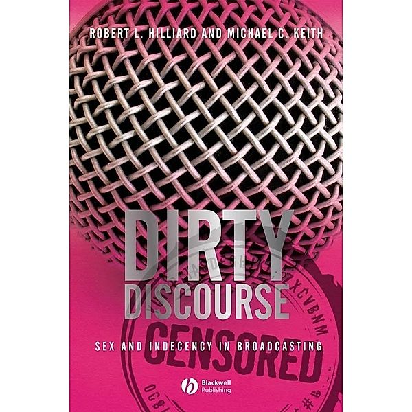 Dirty Discourse, Robert L. Hilliard, Michael C. Keith