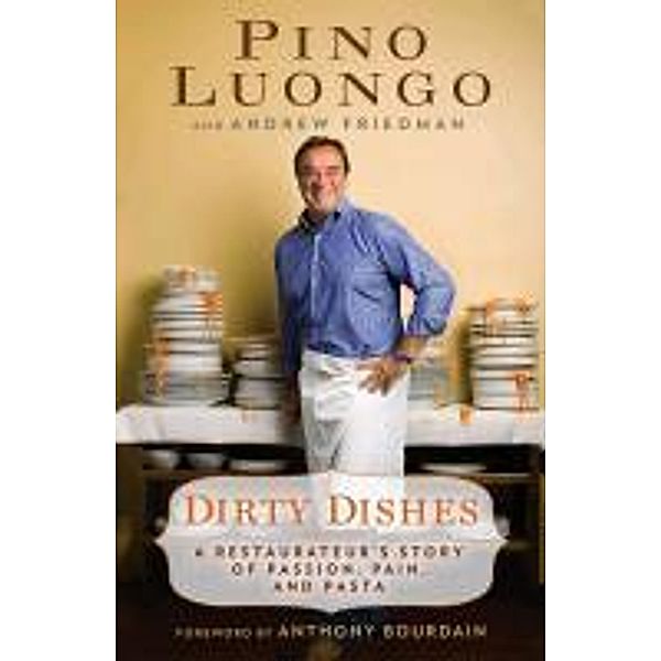 Dirty Dishes, Andrew Friedman, Pino Luongo