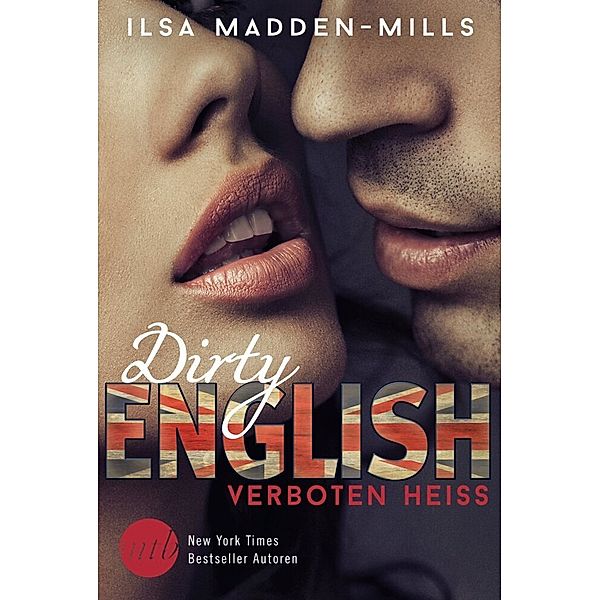 Dirty English - Verboten Heiß, Ilsa Madden-Mills