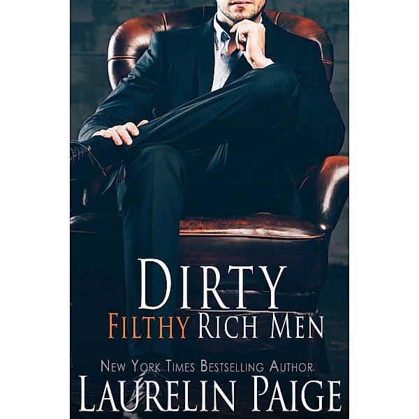 Dirty Filthy Rich Men, Laurelin Paige