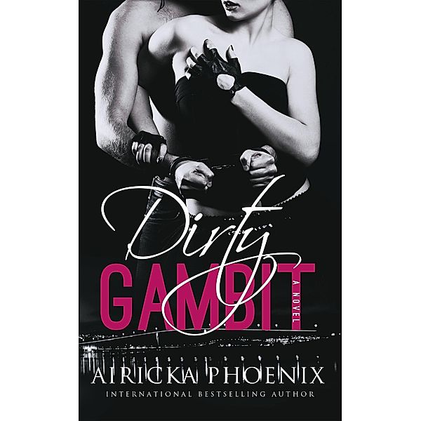Dirty Gambit, Airicka Phoenix