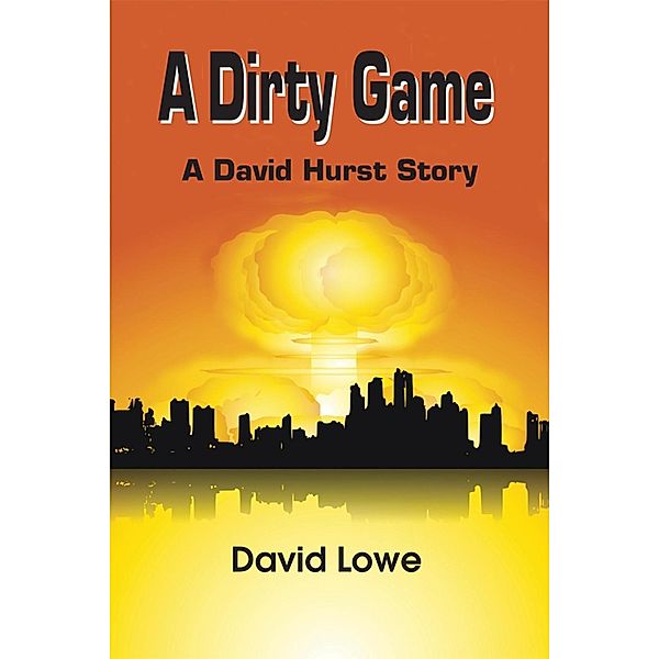 Dirty Game~A David Hurst Story / SBPRA, David Lowe David Lowe