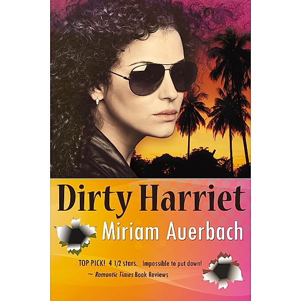 Dirty Harriet / The Dirty Harriet Series, Miriam Auerbach