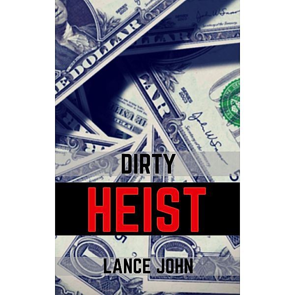 Dirty Heist, Lance John