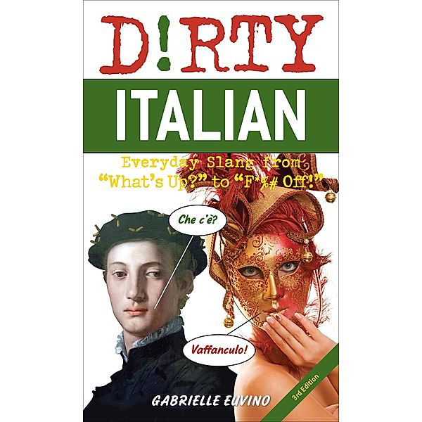 Dirty Italian / Dirty Everyday Slang, Gabrielle Euvino