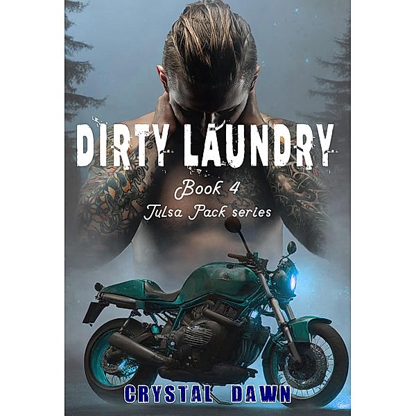Dirty Laundry (The Tulsa Pack, #4) / The Tulsa Pack, Crystal Dawn