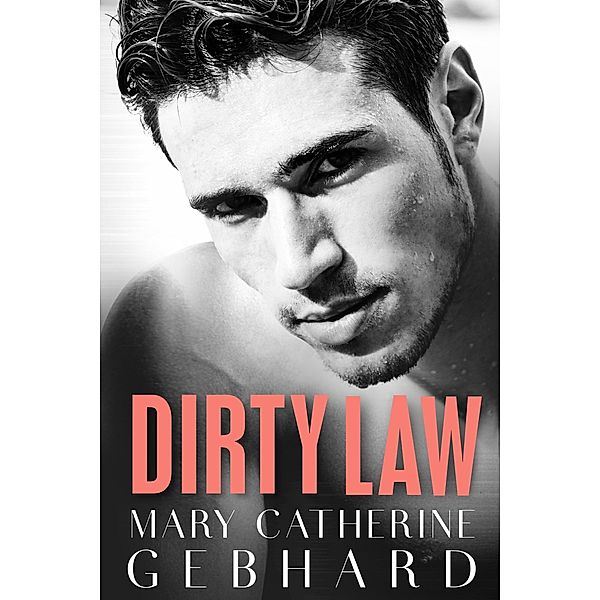 Dirty Law, Mary Catherine Gebhard