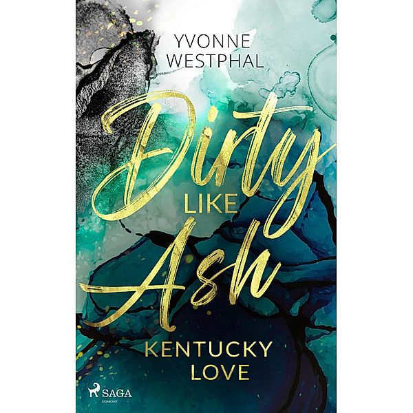 Dirty Like Ash - Kentucky Love, Yvonne Westphal