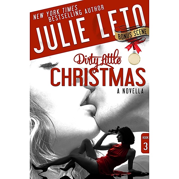 Dirty Little Christmas (Dirty Series, #3) / Dirty Series, Julie Leto