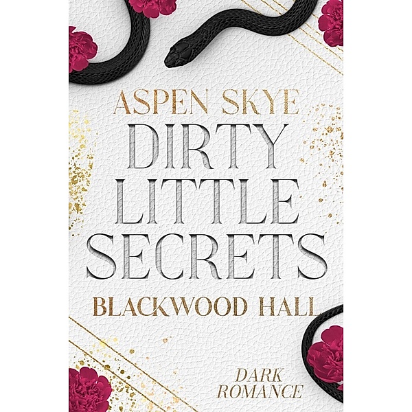 Dirty Little Secrets, Skye Aspen