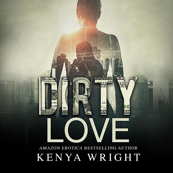 Dirty Love - 2 - Dirty Love, Kenya Wright