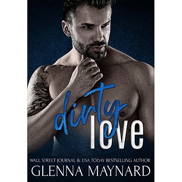Dirty Love (Fghting Dirty, #1) / Fghting Dirty, Glenna Maynard