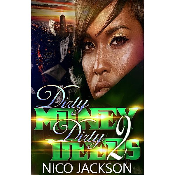 Dirty Money Dirty Deeds: Episode 2 / Dirty Money Dirty Deeds, Nico Jackson