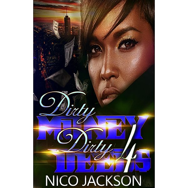 Dirty Money Dirty Deeds: Episode 4 / Dirty Money Dirty Deeds, Nico Jackson