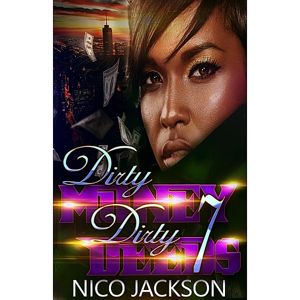 Dirty Money Dirty Deeds: Episode 7 / Dirty Money Dirty Deeds, Nico Jackson