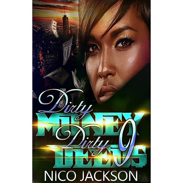 Dirty Money Dirty Deeds: Episode 9 / Dirty Money Dirty Deeds, Nico Jackson