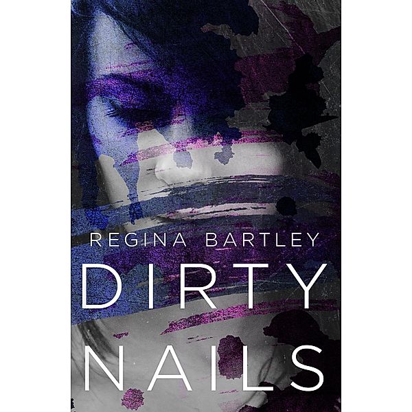 Dirty Nails, Regina Bartley