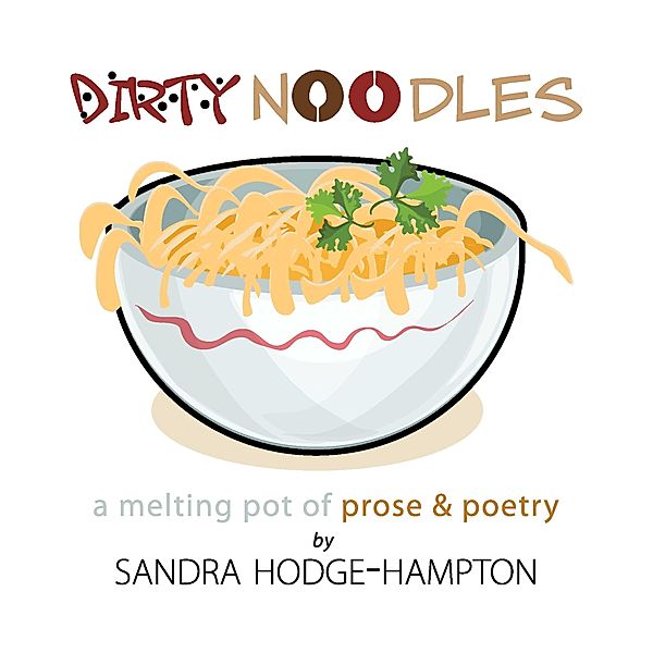 Dirty Noodles, Sandra Hodge-Hampton
