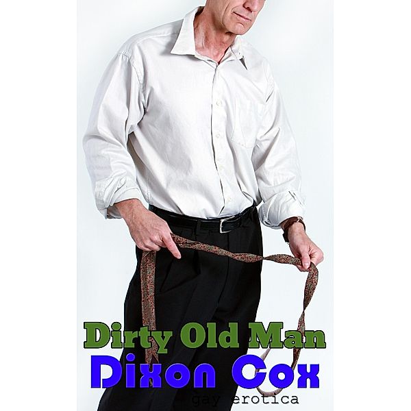 Dirty Old Man, Dixon Cox