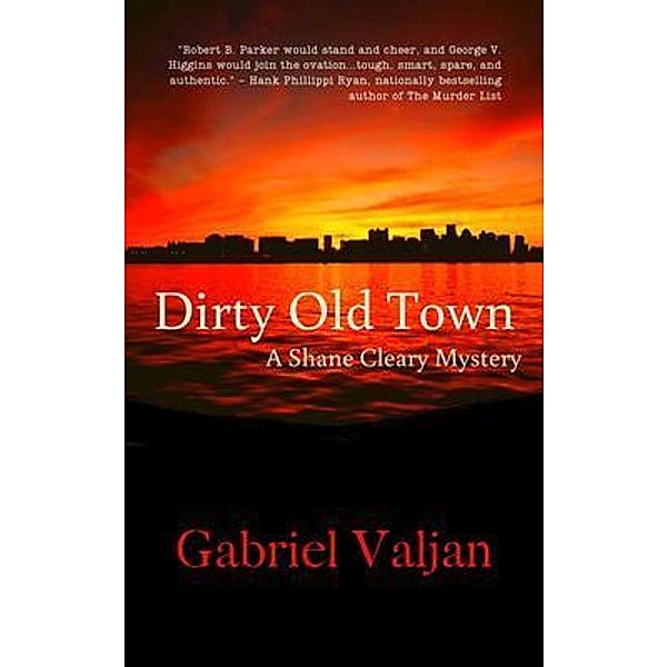 Dirty Old Town / A Shane Cleary Mystery Bd.1, Gabriel Valjan