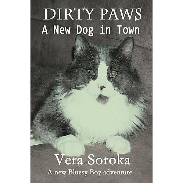 Dirty Paws-A New Dog In Town / Dirty Paws, Vera Soroka