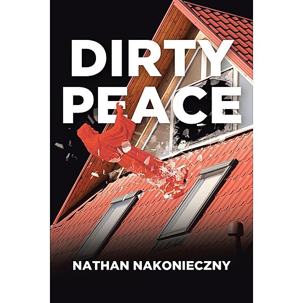 Dirty Peace, Nathan Nakonieczny