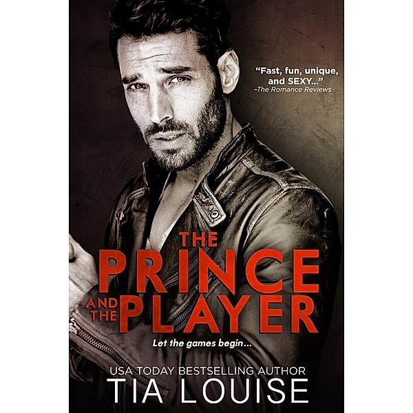 Dirty Players: The Prince and The Player (Dirty Players, #1), Tia Louise