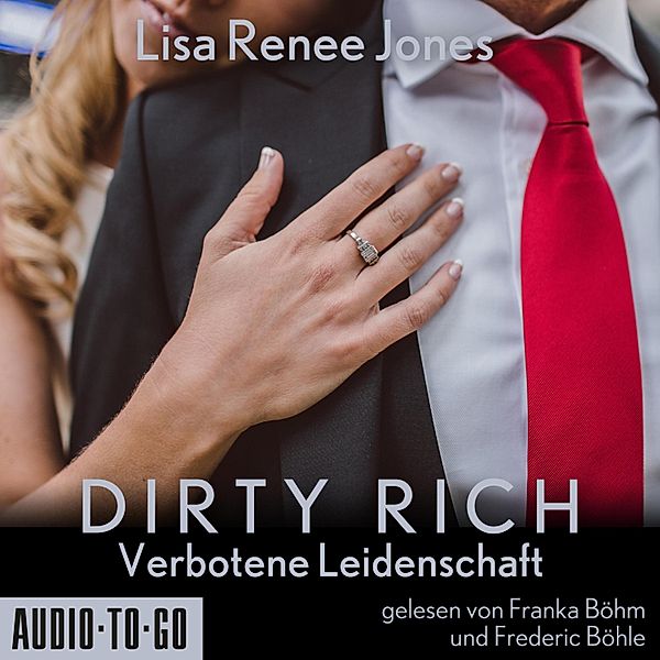 Dirty Rich - 1 - Verbotene Leidenschaft, Lisa Renee Jones
