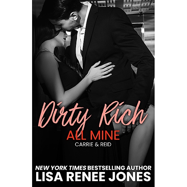 Dirty Rich Obsession: All Mine / Dirty Rich, Lisa Renee Jones