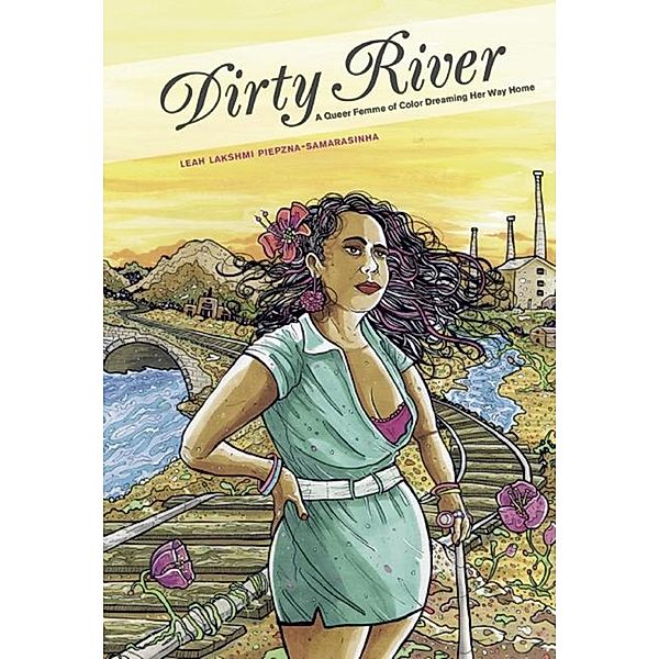 Dirty River, Leah Lakshmi Piepzna-Samarasinha