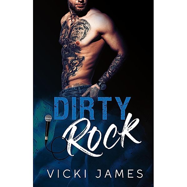 Dirty Rock (Gods of Rock, #2) / Gods of Rock, Vicki James
