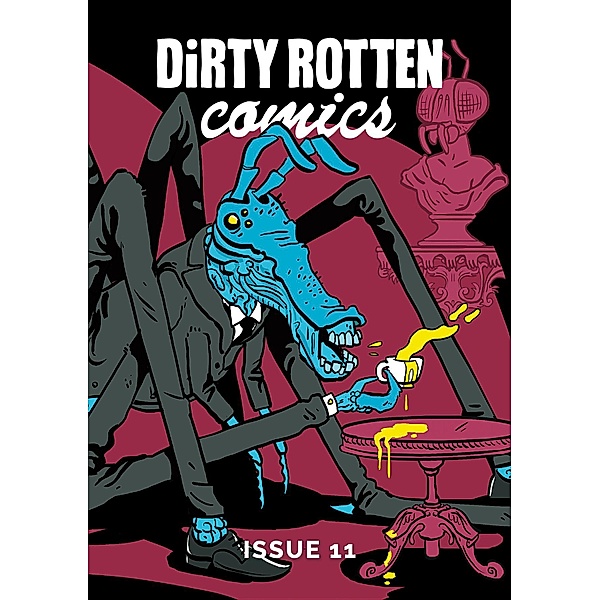 Dirty Rotten Comics: Dirty Rotten Comics #11 (British Comics Anthology), Various authors