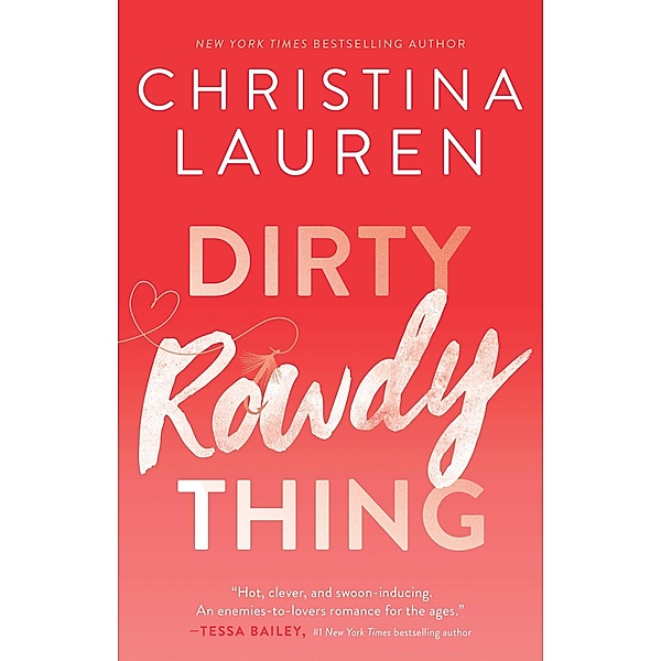 Dirty Rowdy Thing, Christina Lauren