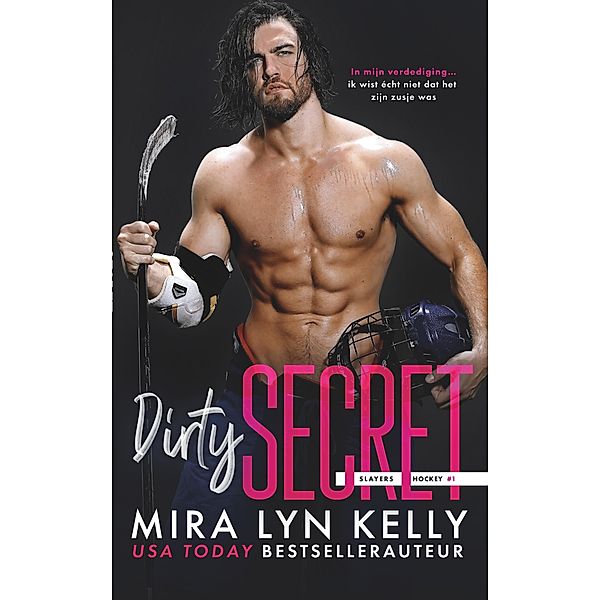 Dirty Secret (Slayers, #1) / Slayers, Mira Lyn Kelly