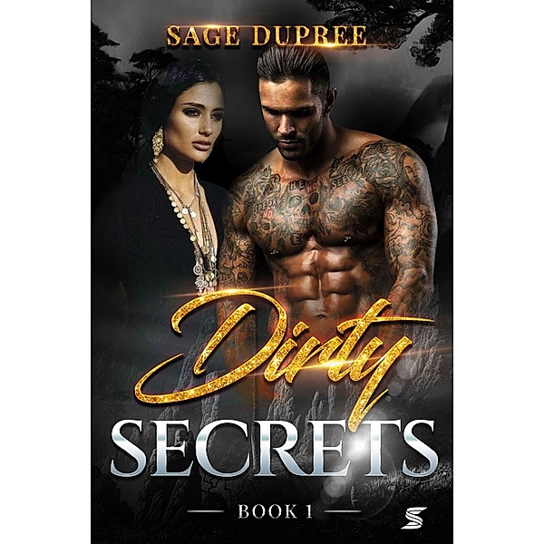 Dirty Secrets, Sage Dupree