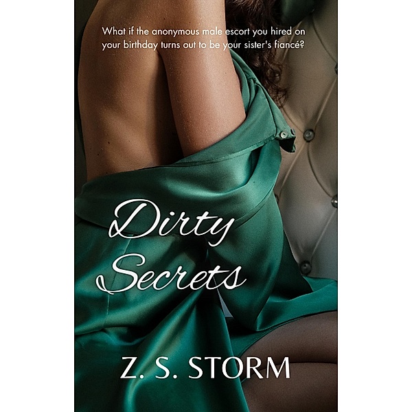 Dirty Secrets, Z. S. Storm