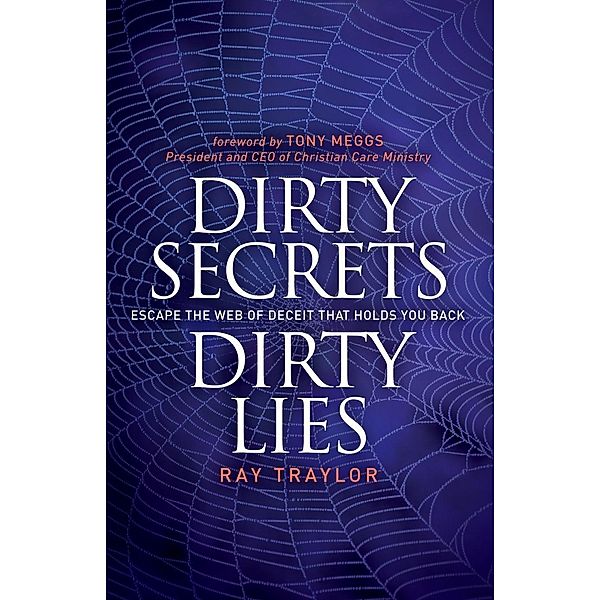 Dirty Secrets, Dirty Lies / Morgan James Faith, Ray Traylor