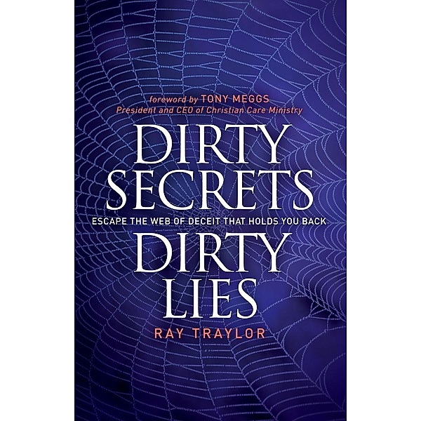 Dirty Secrets, Dirty Lies / Morgan James Faith, Ray Traylor