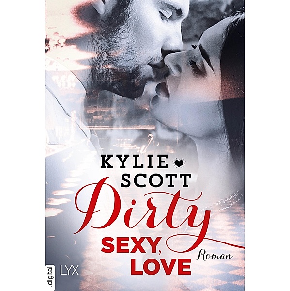 Dirty, Sexy, Love / Dive Bar Bd.2, Kylie Scott