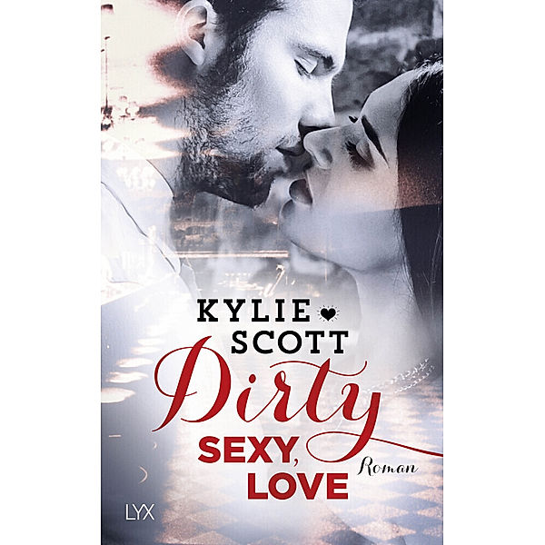 Dirty, Sexy, Love / Dive Bar Bd.2, Kylie Scott