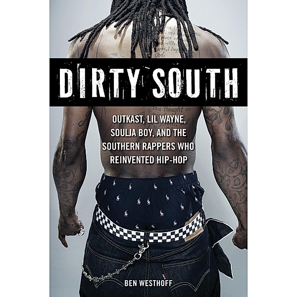 Dirty South / Chicago Review Press, Ben Westhoff