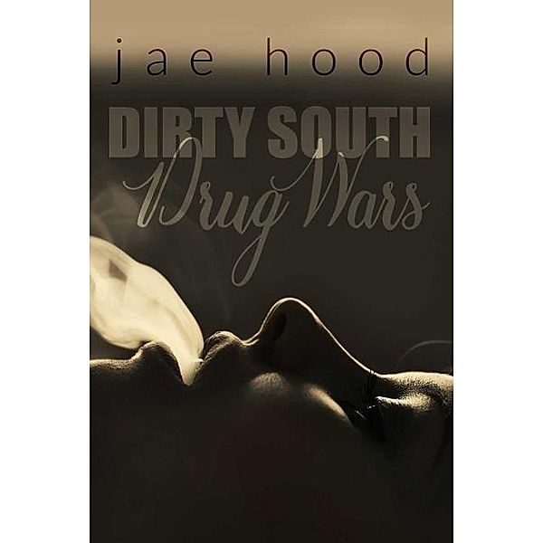 Dirty South Drug Wars, Jae Hood